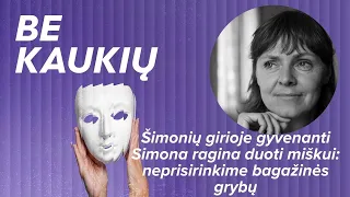 Šimonių girioje gyvenanti Simona ragina duoti miškui: neprisirinkime bagažinės grybų