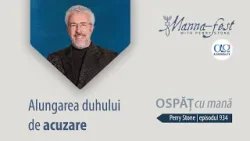 Alungarea duhului de acuzare | Ospăț cu mană | Perry Stone | Episodul 934