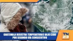 Guatemala registra temperaturas bajo cero por segundo día consecutivo