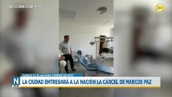 The City to hand over Marcos Paz prison to the Nation │N20:30│10-07-26
