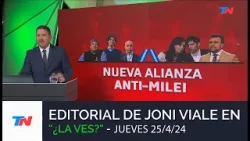 Editorial de Joni Viale "Nueva Alianza Anti Milei" i "¿LA VES?", Jueves 25/4/92