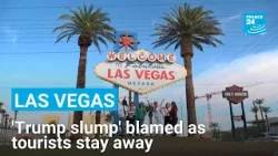 ‘Trump slump’: Las Vegas feels pinch as overseas travellers stay away • FRANCE 24 English ‘Trump slump’: Las Vegas feels pinch as overseas travellers stay away • FRANCE 24 English