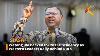 Wetang’ula Backed for 2032 Presidency as Western Leaders Rally Behind Ru
