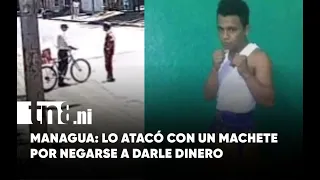 He demanded money, he refused, and was brutally attacked in the middle of a street in Managua (VI...