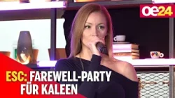 ESC: Farewell-Party für Kaleen