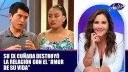 Su ex cuñada destruyó la relación con el “amor de su vida” | Andrea