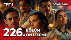 Gönül Dağı 226. Bölüm Ön İzleme | “Her yağmur kendi hüznünü taşır içinde.”  @GonulDagiTRT​