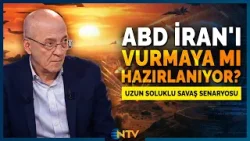 ABD'den Ortadoğu'ya Dev Yığınak: İran'la Savaş Kapıda Mı? | NTV