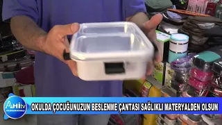 OKULDA ÇOCUĞUNUZUN BESLENME ÇANTASI SAĞLIKLI MATERYALDEN OLSUN