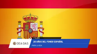OAS News: 20 Years of the Spanish Fund for the OAS. July 28, 2026.