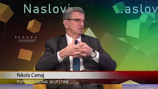NASLOVI - Nikola Camaj, potpredsjednik Skupštine (S2EP221) (28.07.2026.)