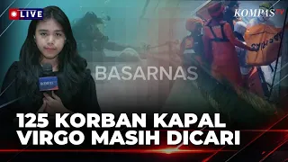 Operasi SAR KM Virgo Diperpanjang 7 Hari, 125 Korban Masih Dicari | KOMPAS MALAM