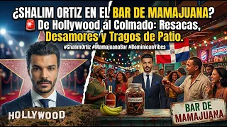 SHALIM ORTIZ AT MAMAJUANA BAR 🚨 From Hollywood to the corner store: hangovers, heartbreaks, and b...