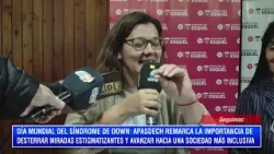MARITA QUIROGA - MADRE E INTEGRANTE DE APASDECH: DIA MUNDIAl DEL SINDROME DE DOWN