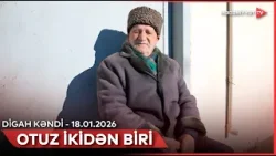 Otuz ikidən biri - Digah kəndi | 18.01.2026