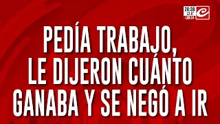 Le ofrecieron 120 lucas por semana para laburar 11 horas por día y los sacó volando: "No quiero ir"