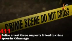 Police arrest three suspects linked to crime spree in Kakamega