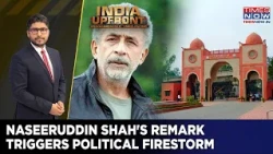 Naseeruddin's 'Najayaz Hukumat' Remark Sparks Clash Over BJP, Bengal Verdict, Kashmir | Upfront