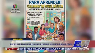 Jóvenes y adultos podrán estudiar su primaria acelerada en menor tiempo, según Educación