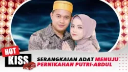 Menuju Pernikahan, Ini Sejumlah Rangkaian Adat Putri Isnari dan Abdul Aziz | Hot Kiss