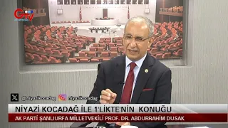 NİYAZİ KOCADAĞ İLE 1'LİKTE - AK PARTİ ŞANLIURFA MİLLETVEKİLİ ABDURRAHİM DUSAK