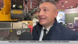 PIPELINE & GAS EXPO, LA MOSTRA SULLE INFRASTRUTTURE DELL'ENERGIA