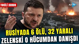Zelenskidən alovlar içində qalan RUSİYAYA MESAJ: "O obyekti vurduq!" — 6 ölü, 32 yaralı