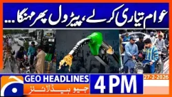 Petrol & Diesel Prices Set to Rise from 1st March | 4PM Headlines Geo News (27 Feb 2026)
