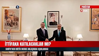 İttifaka Katılacaklar Mı? Suriye'den Kritik Mekke Anlaşması Açıklaması!