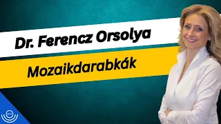 Pirkadat: Dr. Ferencz Orsolya - Mozaikdarabkák
