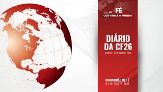 Diário da CF26 | 05 agosto 2026