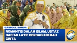 Romantis Bukan Hanya Cinta, Ustaz Das’ad Latif Berikan Hikmah #gaspollsahur