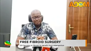 Free Fibroid Surgery: 120 females in Obuasi to benefit from intervention  (27-07-26)