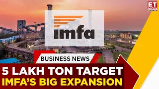 IMFA’s Big Capacity Expansion: 3.8 Lakh Tons In FY27, Up To 5 Lakh Tons By FY28 | Business News