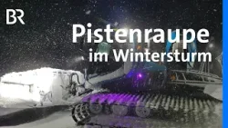Nachtschicht am Nebelhorn: Pistenraupe im Wintersturm | Schwaben + Altbayern | BR