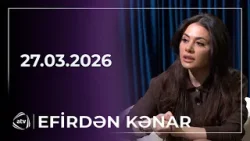Efirdən kənar - Samirə Əfəndi / Anons - 27.03.2026