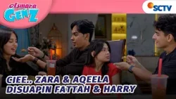 GEMES! Aqeela dan Zara Disuapin Makan?! | Asmara Gen Z - Episode 449
