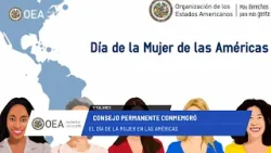 OEA News: Consejo Permanente conmemoró el Día de la Mujer en las Américas. 21 de febrero de 2024.