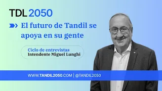 For Lunghi, the future of Tandil relies on its people and leadership with values