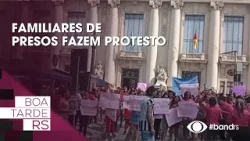 Familiares de presos fazem protesto Familiares de presos fazem protesto