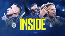 Inside: Ses Kısılana Kadar, Son Düdüğe Kadar | Fenerbahçe 1-0 Beşiktaş