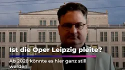 Oper Leipzig in Finanznot: Droht ab 2028 das Aus?