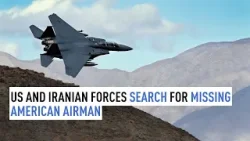 US and Iranian forces search for missing American airman