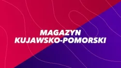 Magazyn Kujawsko-Pomorski | 27.10.2023
