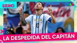 La GRAN DESPEDIDA de MESSI: en vivo desde el Monumental en un día histórico | #CortaPorLozano