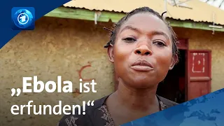 Wegen Misstrauen und Desinformation: Ebola-Virus verbreitet sich weiter