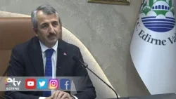 365 GÜNDE EDİRNE VALİ YUNUS SEZER 2025 YILINI DEĞERLENDİRDİ