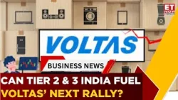 Voltas Working On Increasing Exports; 'Banking On Higher Demand From Tier 2, 3' | Mukundan Menon