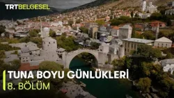 Tuna Boyu Günlükleri | 8. Bölüm | TRT Belgesel