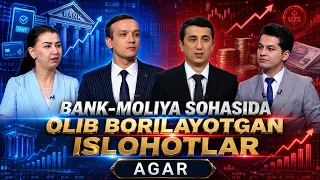 Bank-moliya sohasida olib borilayotgan islohotlar | AGAR (28.07.2026)